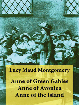 cover image of Anne of Green Gables + Anne of Avonlea + Anne of the Island